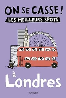On se casse ! Les meilleurs spots à Londres