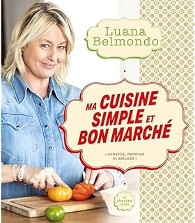 Ma cuisine simple et bon marché