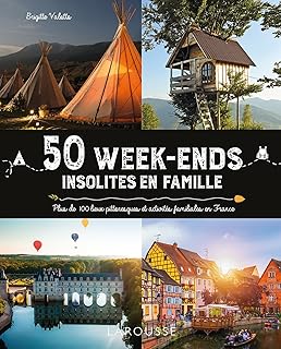 50 week-ends insolites en famille en France