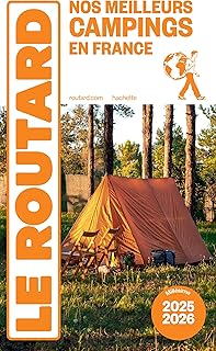 Guide du Routard Nos meilleurs campings en France 2025/26